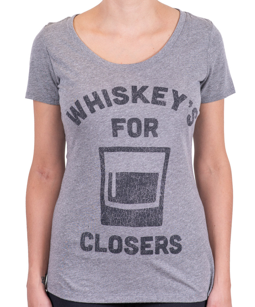 Whiskey's for Closers Scoop Neck