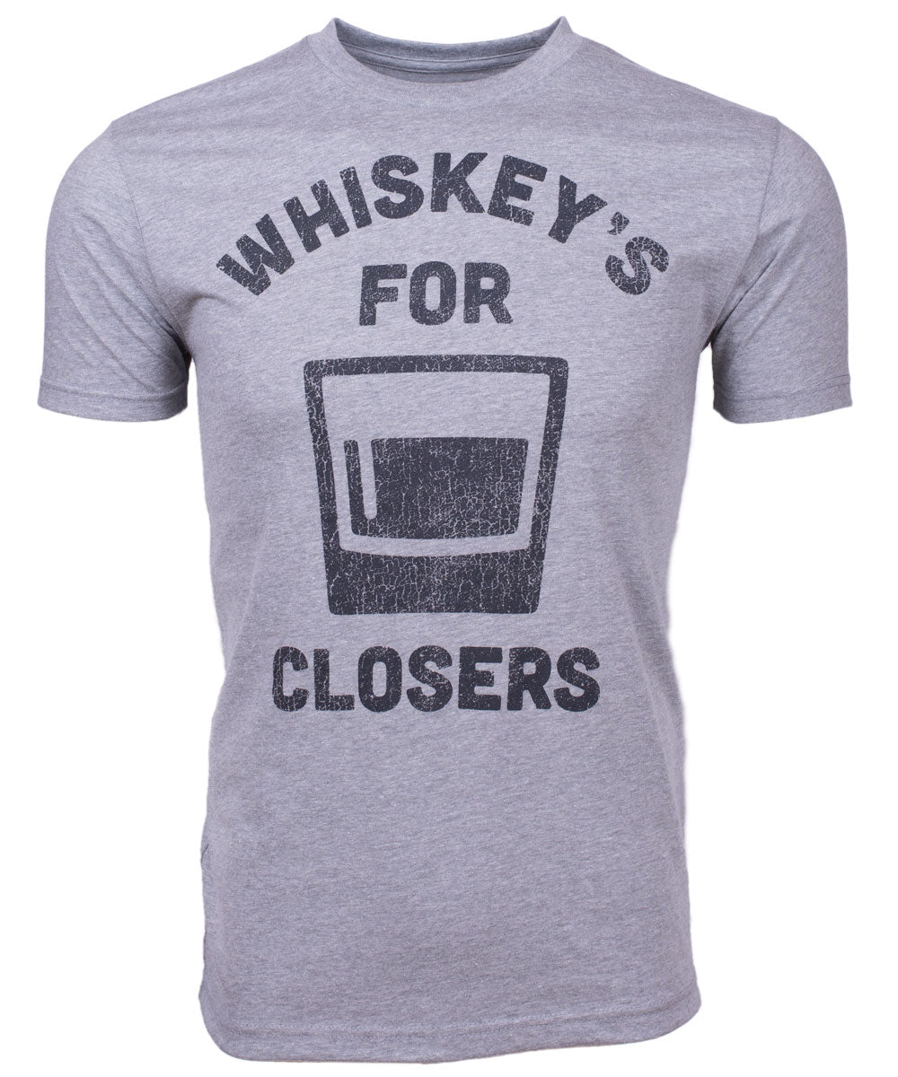 Whiskey's for Closers
